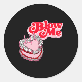 Blow Me Cake 70'S 90'S Classic Round Sticker