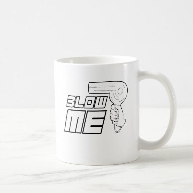 BLOW ME COFFEE MUG (Right)