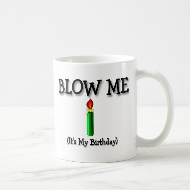 BLOW ME COFFEE MUG (Right)