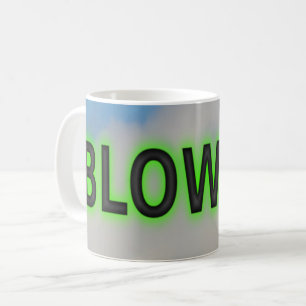 Blow Me Coffee Mug
