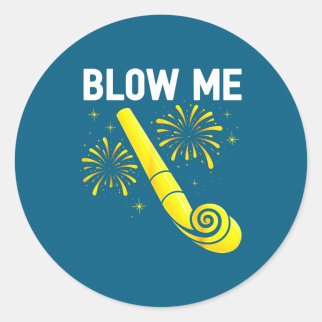 Blow Me Fireworks Countdown Happy New Year 2026 Co Classic Round Sticker (Front)