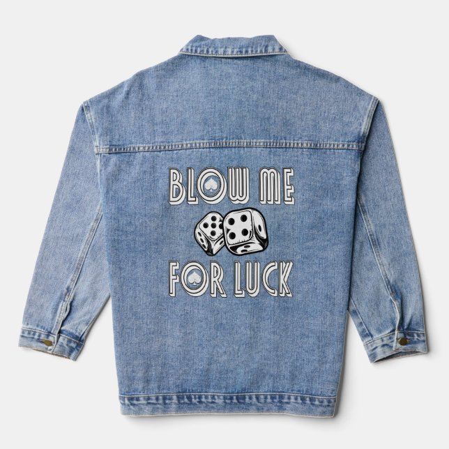 Blow Me For Luck Casino Dice  Rpg Gambling Poker C Denim Jacket (Back)