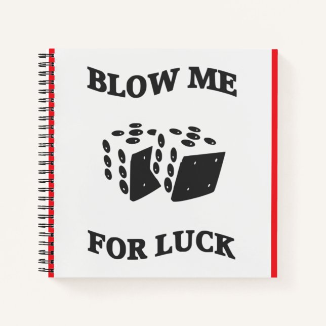 BLOW ME FOR LUCK NOTEBOOK (Front)