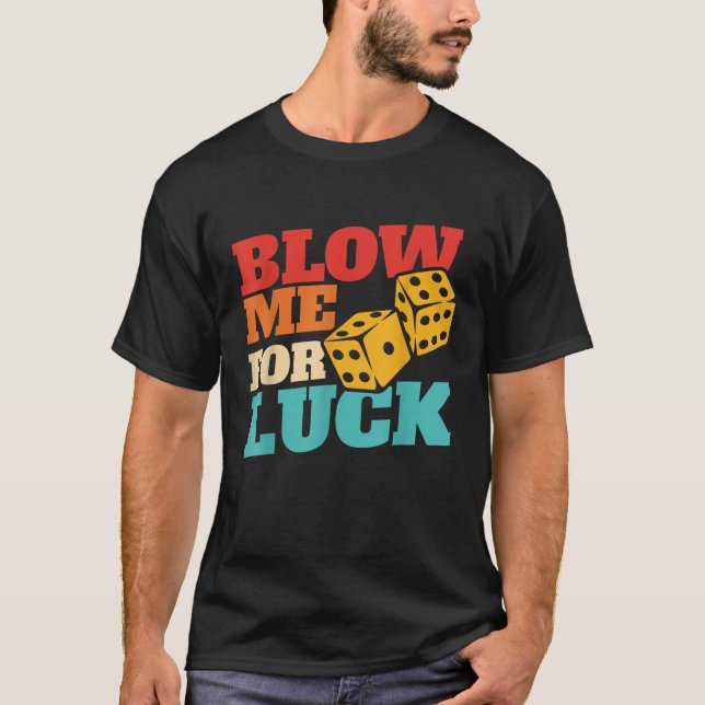 Blow Me For Luck Retro Apparel  T-Shirt (Front)