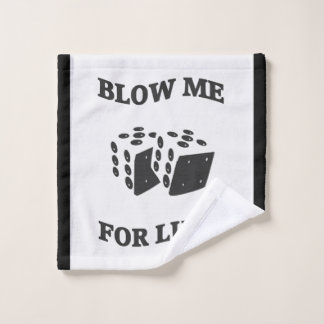 BLOW ME FOR LUCK WASH CLOTH