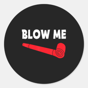 Blow Me Funny Couples Tee Valentine's Day Couple M Classic Round Sticker