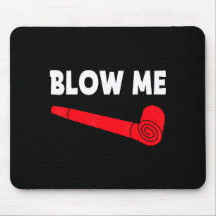 Blow Me Funny Couples Tee Valentine's Day Couple M Mouse Mat