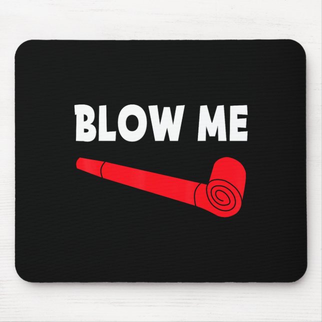 Blow Me Funny Couples Tee Valentine's Day Couple M Mouse Mat (Front)