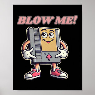 Blow Me Funny Retro Gamer Poster