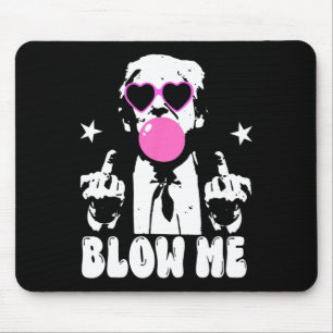 Blow Me Funny Trump Pink Bubble Gum Donald Trump 2 Mouse Mat