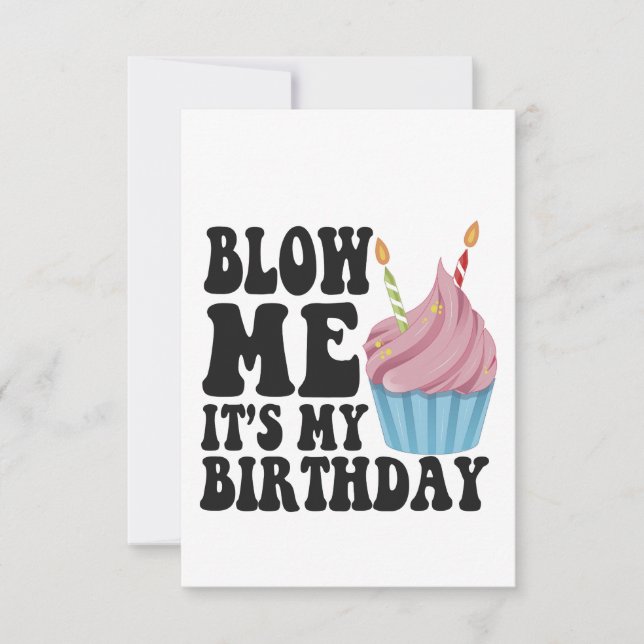 Blow me It's my Birthday Funny Anniversary Gift Thank You Card (Front)