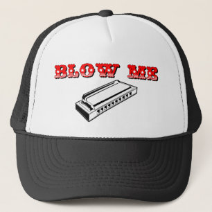 Blow Me = Mouth Organ or Harmonica Trucker Hat