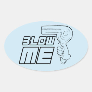 BLOW ME OVAL STICKER