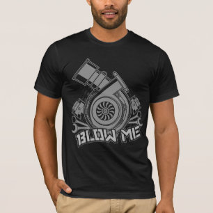 Blow Me (Turbo Car) T-Shirt