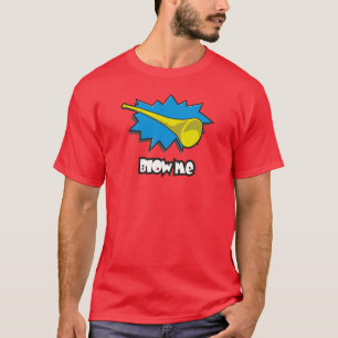 Blow ME (vuvuzela) T-Shirt