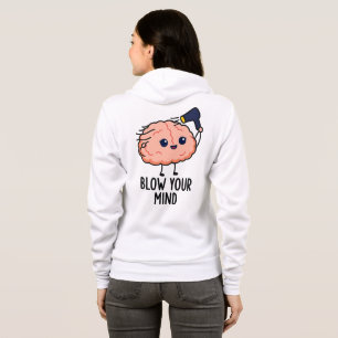Blow Your Mind Sticker –Cute Brain with Hair Dryer Hoodie