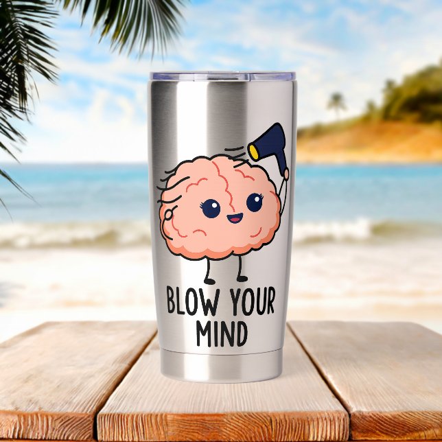 Blow Your Mind Sticker –Cute Brain with Hair Dryer Insulated Tumbler (Beach (Rotated))
