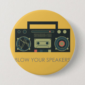 Blow your speakers - boombox style 7.5 cm round badge