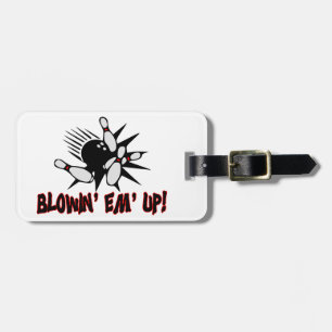 Blowin Em Up Bowling Pins Luggage Tag
