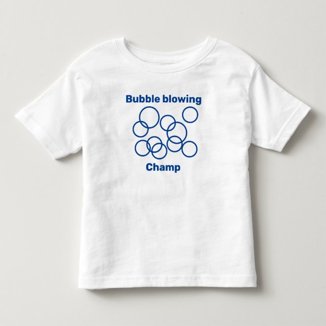 Blowing bubbles, cute, bubble blowing champ toddler T-Shirt (Front)