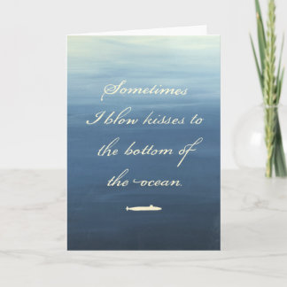 Blowing Kisses to Submarines - Greeting Card