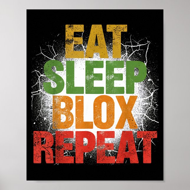 Blox Gaming _ Eat Sleep Blox Repeat _ Kids Gaming  Poster (Front)