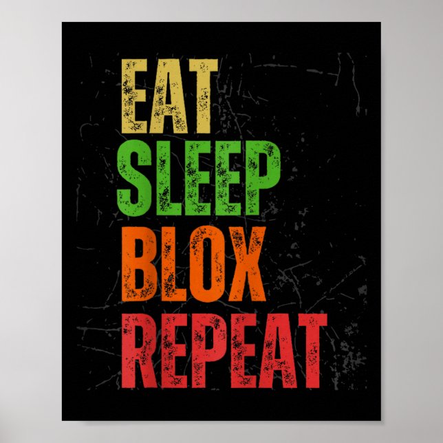 Blox Gaming Tee, Eat Sleep Blox Repeat, Kids Gamin Poster (Front)