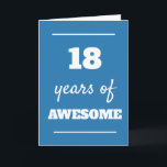 Blue 18th Birthday Card<br><div class="desc">Fun blue 18 years of awesome card for this 18th birthday, which you can easily personalise the inside card message if wanted.</div>
