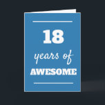 Blue 18th Birthday Card<br><div class="desc">Fun blue 18 years of awesome card for this 18th birthday,  which you can easily personalise the inside card message if wanted.</div>