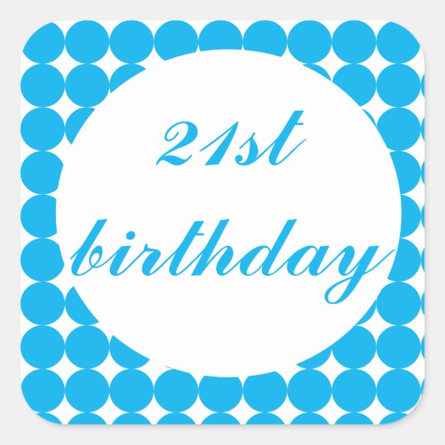 Blue 21st birthday text circles square sticker (Front)