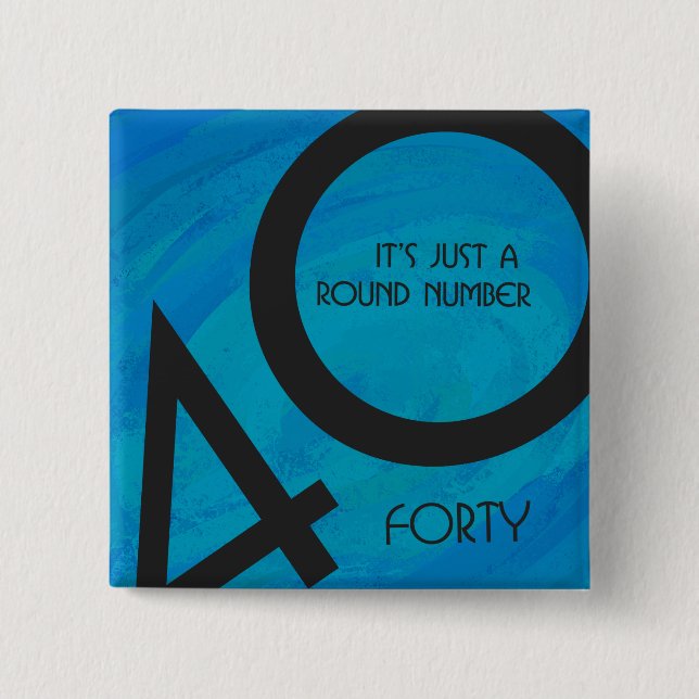 Blue 40 Decade Birthday 15 Cm Square Badge (Front)
