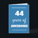 Blue 44 Years of Awesome Birthday Card<br><div class="desc">Blue 44 years of awesome card for his 44th birthday,  which you can easily personalise the inside card message if wanted.</div>