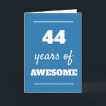 Blue 44 Years of Awesome Birthday Card<br><div class="desc">Blue 44 years of awesome card for his 44th birthday,  which you can easily personalise the inside card message if wanted.</div>