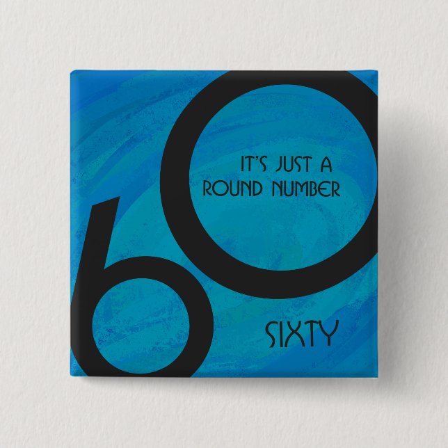 Blue 60 Decade Birthday 15 Cm Square Badge (Front)