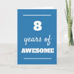 Blue 8th Birthday Card<br><div class="desc">Modern blue 8 years of awesome card,  which you can easily personalise the inside card message if wanted. A fun 8th birthday for son,  grandson,  nephew,  etc.</div>