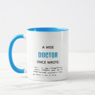 Blue A Wise Doctor Once Wrote Funny Novelty Mug