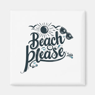 Blue and Black Beach Please Magnet