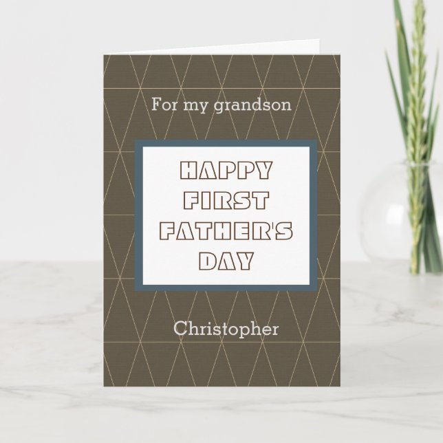 Blue and Brown Happy First Father's Day Grandson Card (Front)
