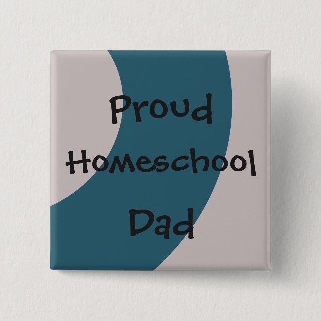 Blue and Grey Proud Homeschool Dad 15 Cm Square Badge (Front)