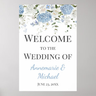 Blue and White Hydrangeas Welcome to Our Wedding Poster