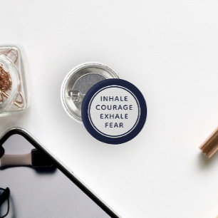 Blue and White Inhale Courage Exhale Fear 3 Cm Round Badge