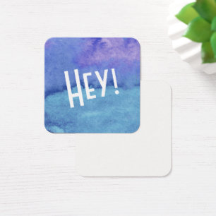 Blue, Aqua, Purple Watercolor with "Hey!" Notes