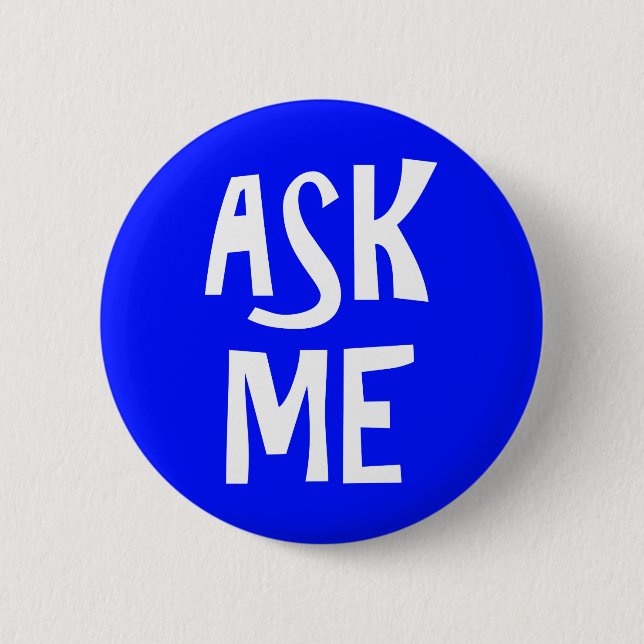 Blue Ask Me Volunteer 6 Cm Round Badge (Front)