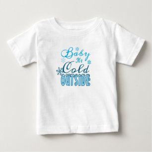 Blue Baby It's Cold Outside Winter Holiday Gift T-Shirt