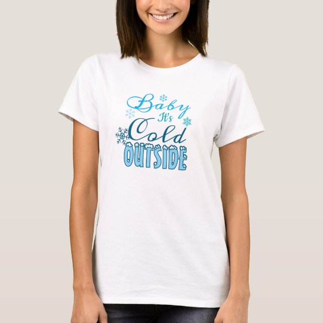 Blue Baby It's Cold Outside Winter Holiday Women's T-Shirt (Front)