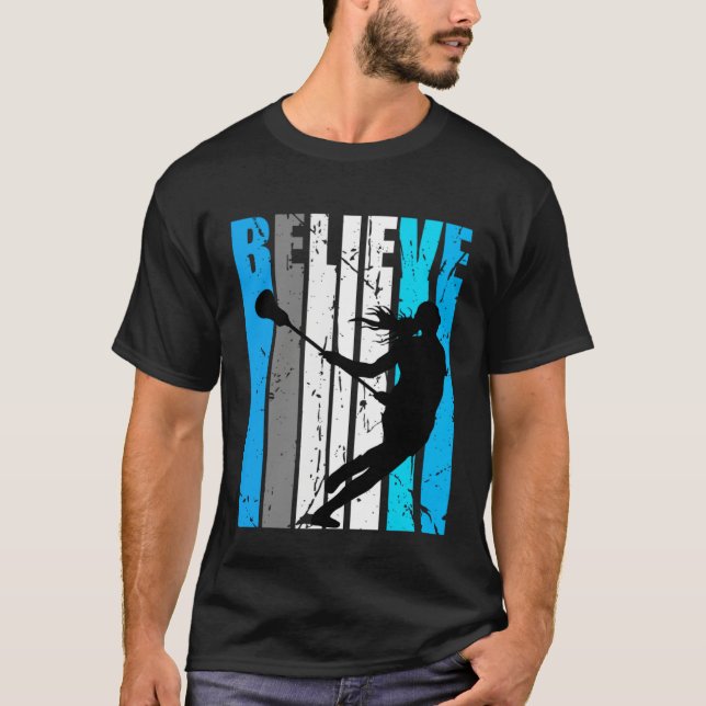 Blue Believe Lacrosse Motivational Girls Team Retr T-Shirt (Front)