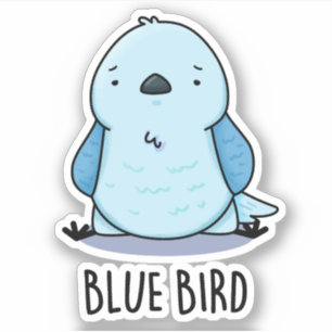 Blue Bird Funny Animal Pun