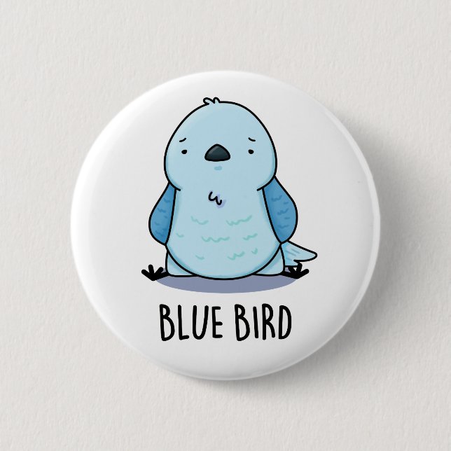 Blue Bird Funny Animal Pun  6 Cm Round Badge (Front)