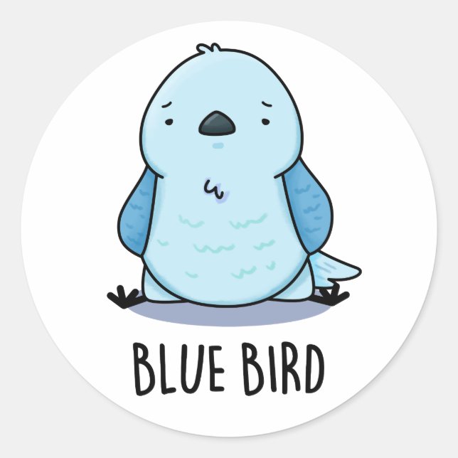 Blue Bird Funny Animal Pun  Classic Round Sticker (Front)
