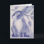 Blue Bunny Rabbit Get Well Card<br><div class="desc">My original,  copyrighted blue bunny rabbit design is interpreted now as a get well greeting card. "Don't be blue... get well soon!" Nice card for a rabbit lover or collector of blue & white decor.</div>